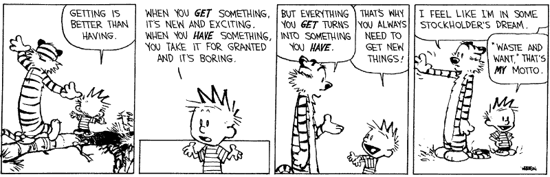[Image: calvin-on-acquisitiveness-660505705.gif]