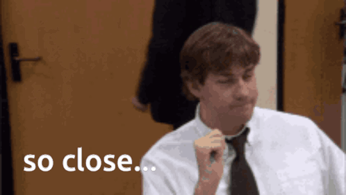 [Image: so-close.gif]